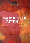 Cover: Wie Mainzer beten - Books on Demand