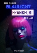 Cover: Blaulicht Frankfurt - mainbook Verlag