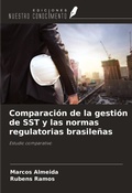 Cover: Comparaci&oacute;n de la gesti&oacute;n de SST y las normas regulatorias brasile&ntilde;as - Ediciones Nuestro Conocimiento