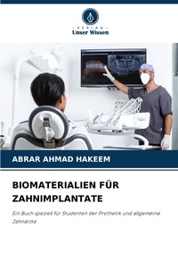 Abbildung von: Biomaterialien Fuer Zahnimplantate - Verlag Unser Wissen