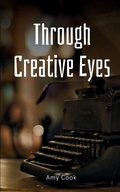 Cover: Through Creative Eyes - BookLeaf Publishing