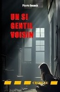 Cover: Un si gentil voisin - Crime.Lu