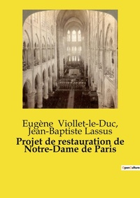 Abbildung von: Projet de restauration de Notre-Dame de Paris - Culturea