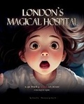 Cover: London's Magical Hospital - London