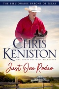Cover: Just One Rodeo (Billionaire Barons of Texas, #10) - Indie House Publishing