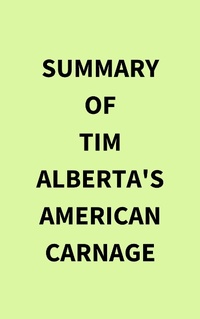 Abbildung von: Summary of Tim Alberta's American Carnage - IRB Media