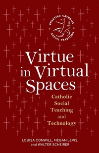 Enlarge image Cover: Virtue in Virtual Spaces - Liturgical Press