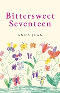 Cover: Bittersweet Seventeen - Palmetto Publishing