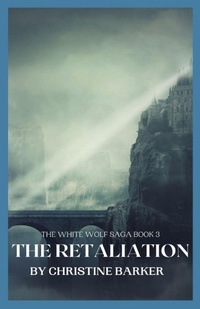 Enlarge image Cover: The Retaliation - Christine Barker- Published Author