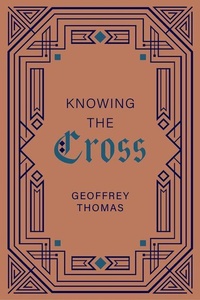 Enlarge image Cover: Knowing the Cross - Reformation Heritage Books