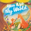 Cover: You Are My World - Clever Publishing