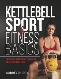 Abbildung von: Kettlebell Sport & Fitness Basics - Vertical Publishers LLC