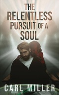 Cover: The Relentless Pursuit of a Soul - Brilliant Books Literary