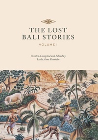 Abbildung von: The Lost Bali Stories - Leslie Anne Franklin