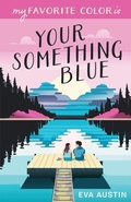 Cover: My Favorite Color is Your Something Blue - Inevah Press