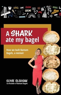Abbildung von: A Shark Ate My Bagel - Elyse Oleksak LLC