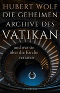 Cover: Die geheimen Archive des Vatikan - C.H.BECK