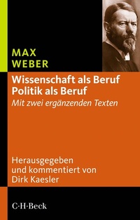 Abbildung von: Wissenschaft als Beruf - Politik als Beruf - C.H.BECK