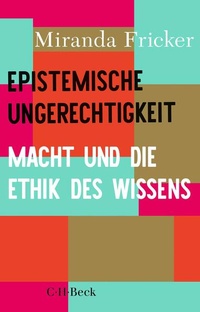 Abbildung von: Epistemische Ungerechtigkeit - C.H.BECK