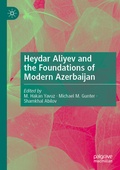 Cover: Heydar Aliyev and the Foundations of Modern Azerbaijan - Palgrave Macmillan