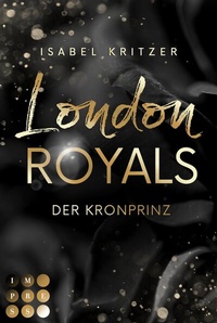 Abbildung von: London Royals. Der Kronprinz - Impress