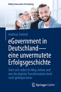 Abbildung von: eGovernment in Deutschland - eine unvermutete Erfolgsgeschichte - Springer Gabler