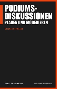 Abbildung von: Podiumsdiskussionen planen und moderieren - Herbert von Halem Verlag