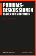 Cover: Podiumsdiskussionen planen und moderieren - Herbert von Halem Verlag