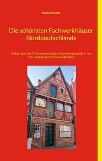 Abbildung von: Die schönsten Fachwerkhäuser Norddeutschlands - BoD - Books on Demand