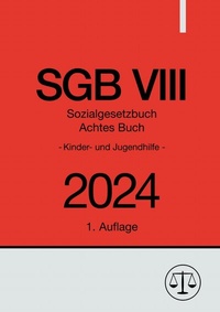 Abbildung von: Sozialgesetzbuch - Achtes Buch - SGB VIII 2024- Kinder- und Jugendhilfe - epubli