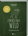 Cover: Einfach mal Wild - Landwirtschaftsverlag
