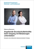 Cover: Angehende Grundschullehrkr&auml;fte beim Umgang mit Belastungen unterst&uuml;tzen - Verlag Julius Klinkhardt