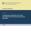 Cover: Auslegung und Betrieb einer durch Seilrobotertechnik teilautomatisierten Baustelle - Shaker