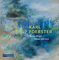 Abbildung von: Karl Foerster - Deutsche Stiftung Denkmalschutz Monumente Publikationen