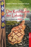Cover: Die Kochkunst der Lakota - TRIGA Der Verlag Gerlinde He&szlig;