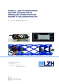 Cover: Potenziale der polymerbasierten additiven Fertigung f&uuml;r die Herstellung optomechanischer Systeme in der Laserentwicklung - TEWISS