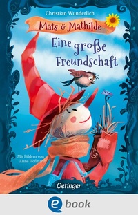 Abbildung von: Mats und Mathilde 1. Eine große Freundschaft - Oetinger
