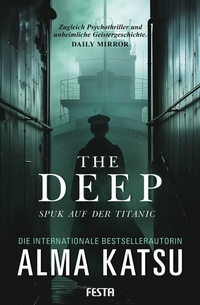 Abbildung von: The Deep - Spuk auf der Titanic - Festa Verlag