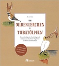 Cover: Von Ohrenlerchen und Tubat&ouml;lpeln - oekom verlag