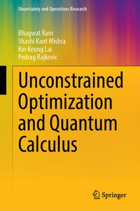 Enlarge image Cover: Unconstrained Optimization and Quantum Calculus - Springer