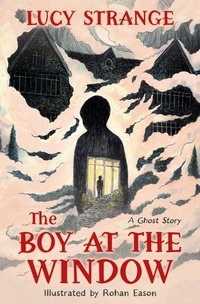 Enlarge image Cover: The Boy at the Window - Barrington Stoke Ltd