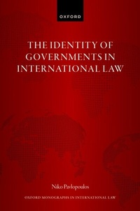 Abbildung von: The Identity of Governments in International Law - OUP eBook