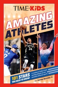 Abbildung von: TIME for Kids: Amazing Athletes - Penguin Young Readers Licenses