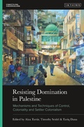 Cover: Resisting Domination in Palestine - I.B. Tauris