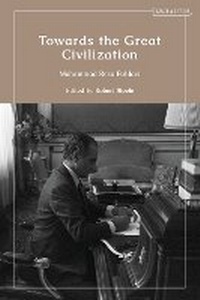 Abbildung von: Towards the Great Civilization - I.B. Tauris