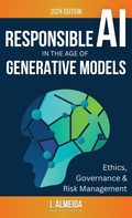 Cover: Responsible AI in the Age of Generative Models - Now Next Later AI