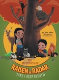 Cover: The Adventures of Raisen & Radar - FriesenPress