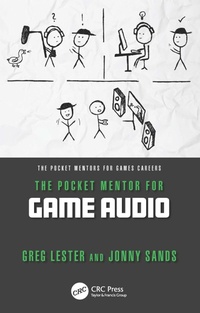 Abbildung von: The Pocket Mentor for Game Audio - CRC Press