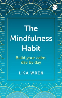 Abbildung von: Mindfulness Habit, The - Pearson HigherEducation