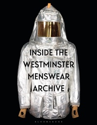 Abbildung von: Inside the Westminster Menswear Archive - Bloomsbury Visual Arts